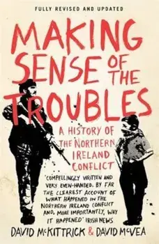 Making Sense of the Troubles, Paperback/David McKittrick