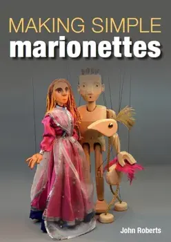 Making Simple Marionettes, Paperback/John Roberts