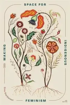 Making Space for Indigenous Feminism. 3 Revised edition, Paperback/***