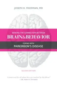 Making the Connection Between Brain and Behavior: Coping with Parkinson's Disease, Paperback/Joseph Friedman