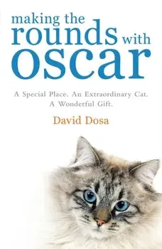 Making the Rounds with Oscar, Paperback/David Dosa