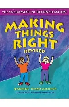 Making Things Right - Jeannine Timko Leichner
