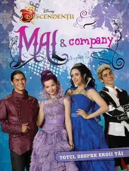 Mal & Company. Totul despre eroii tai. Descendentii/***