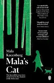 Mala's Cat. The moving and unforgettable true story of one girl's survival during the Holocaust, Paperback/Mala Kacenberg