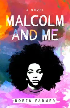Malcolm and Me, Paperback/Robin Farmer
