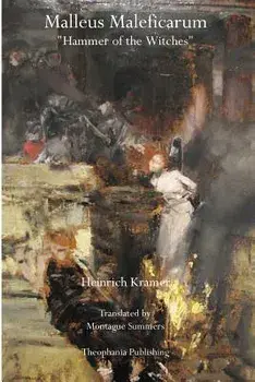Malleus Maleficarum: Hammer of the Witches, Paperback/Heinrich Kramer