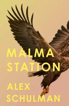 Malma Station, Paperback/Alex Schulman