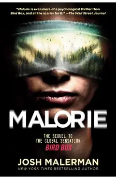 Malorie: The Sequel to the Global Sensation Bird Box - Josh Malerman