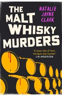 Malt Whisky Murders - Natalie Jayne Clark