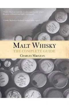 Malt Whisky: The Complete Guide