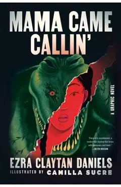 Mama Came Callin': A Graphic Novel - Ezra Claytan Daniels
