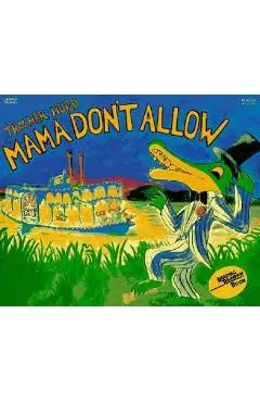 Mama Don't Allow 25th Anniversary Edition - Thacher Hurd