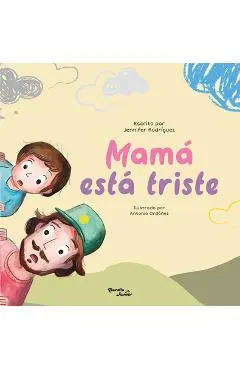 Mamá Está Triste / Mom Is Sad - Jennifer Rodríguez