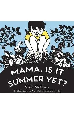 Mama, Is It Summer Yet? - Nikki Mcclure