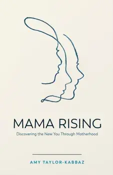 Mama Rising, Paperback/Amy Taylor-Kabbaz