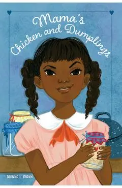 Mama's Chicken and Dumplings - Dionna L. Mann