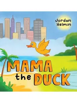 Mama the Duck, Paperback/Jordan Helmin