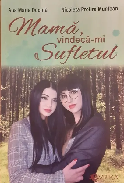 Mama, vindeca-mi sufletul