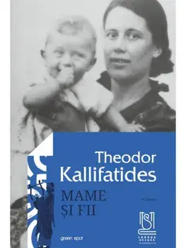 Mame si fii/Theodor Kallifatides