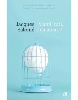 Mami, tati, ma auziti?/Jacques Salome