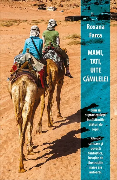 Mami, tati, uite camilele! | Roxana Farca