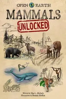 Mammals Unlocked, Hardback/Dia L Michels