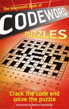 Mammoth Book of Codeword Puzzles. Crack the code and solve the puzzle, Paperback/Puzzle Press