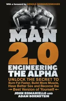 Man 2.0: Engineering the Alpha, Paperback/John Romaniello