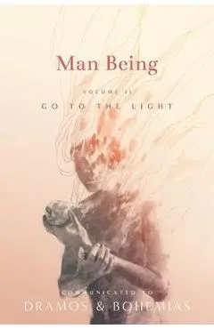 Man Being Volume 2: Go to the Light - Dramos