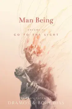 Man Being Volume 2: Go to the Light, Paperback/Dramos