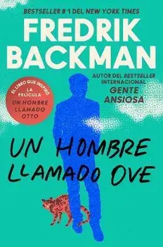 Man Called Ove, a Un Hombre Llamado Ove (Spanish Edition), Paperback/Fredrik Backman