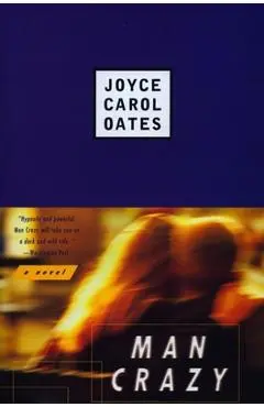 Man Crazy - Joyce Carol Oates