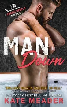 Man Down (A Rookie Rebels Novel), Paperback/Kate Meader