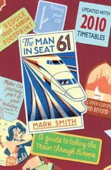 Man in Seat 61, Paperback/Mark Smith