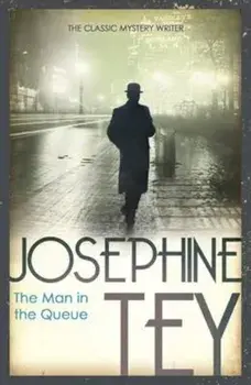 Man In The Queue, Paperback/Josephine Tey