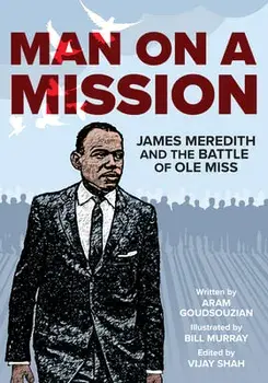 Man on a Mission. James Meredith and the Battle of Ole Miss, Paperback/Bill Murray