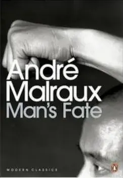 Man's Fate/Andre Malraux