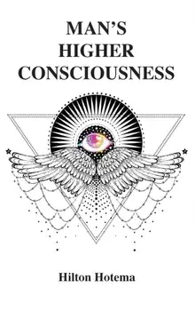 Man's Higher Consciousness, Hardcover/Hilton Hotema