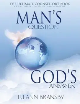 Man's Question, God's Answer, Paperback/Lu Ann Bransby