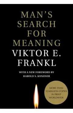 Man's Search for Meaning - Viktor E. Frankl