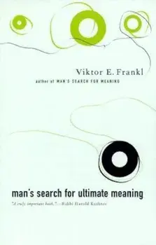Man's Search for Ultimate Meaning, Paperback/Victor Frankl