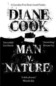 Man V. Nature, Paperback/Diane Cook