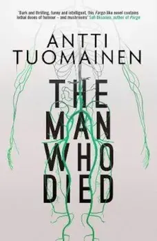 Man Who Died, Paperback/Antti Tuomainen