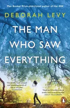 Man Who Saw Everything, Paperback/Deborah Levy
