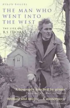 Man Who Went into the West, Paperback/Byron Rogers