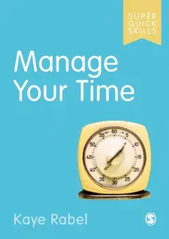 Manage Your Time, Paperback/Kaye Rabel