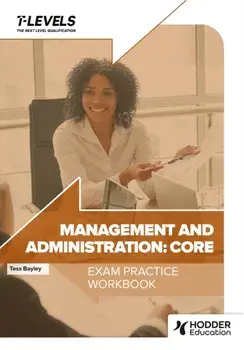 Management and Administration T Level Exam Practice Workbook, Paperback/Tess Bayley