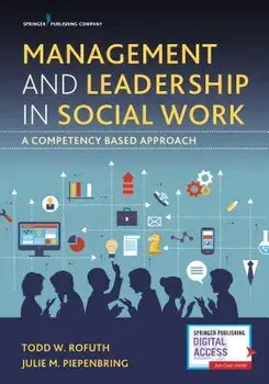 Management and Leadership in Social Work: A Competency-Based Approach, Paperback/Todd W. Rofuth