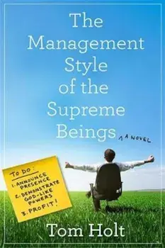 Management Style of the Supreme Beings, Paperback/Tom Holt