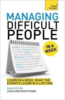 Managing Difficult People in a Week, Paperback/David Cotton